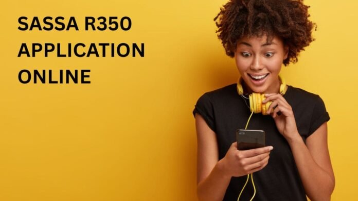 this image is about how to apply for sassa r350 grant online