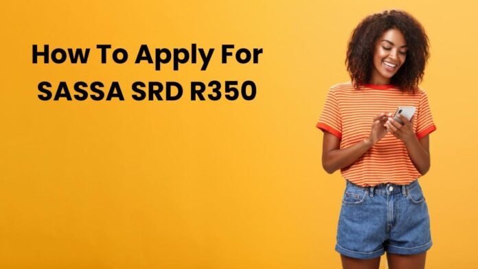 how to apply for sassa srd r350
